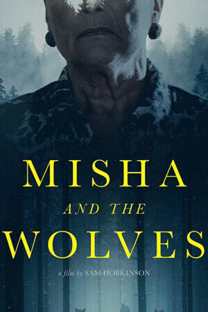 Xem phim Misha và bầy sói  - Misha and the Wolves (2021)