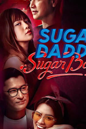 Xem phim Bố Đường Con Nuôi  - Sugar Daddy vs Sugar Baby (2020)