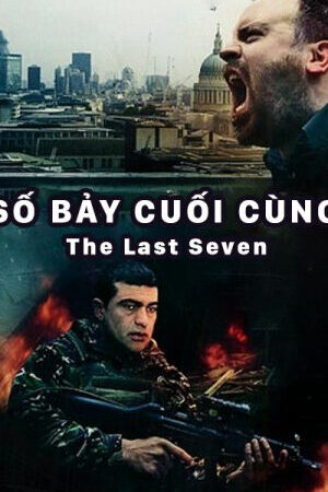 Xem phim Số Bảy Cuối Cùng  - The Last Seven (2013)