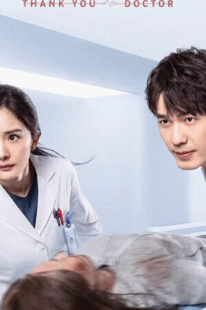 Xem phim Cảm Ơn Bác Sĩ  - Thank You Doctor (2022)