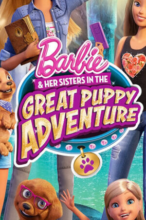 Xem phim Barbie Her Sisters in the Great Puppy Adventure  - Barbie Her Sisters in the Great Puppy Adventure (2015)