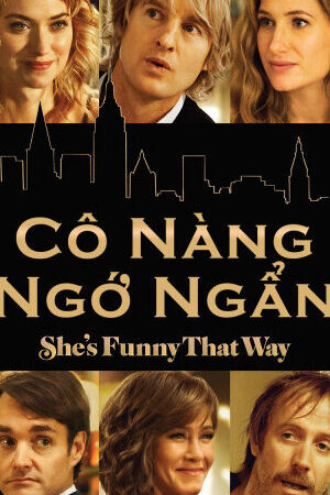 Xem phim Cô Nàng Ngớ Ngẩn  - Shes Funny That Way (2014)