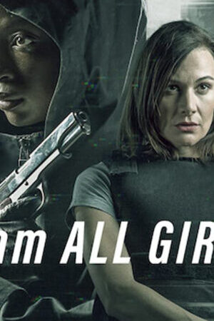 Xem phim Cuộc chiến vì mọi bé gái  - I Am All Girls (2021)