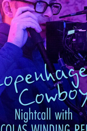 Xem phim Cao bồi Copenhagen Trò chuyện đêm với Nicolas Winding Refn  - Copenhagen Cowboy Nightcall with Nicolas Winding Refn (2023)