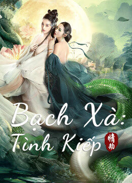 Xem phim Bạch Xà Tình Kiếp  - White Snake (2021)