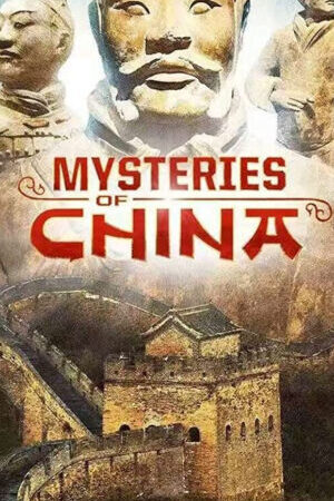 Xem phim Bí Ẩn Trung Hoa Cổ Đại  - Mysteries Of Ancient China (2016)