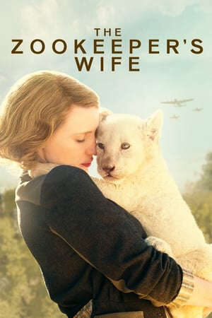 Xem phim Vợ Người Giữ Thú  - The Zookeepers Wife (2017)