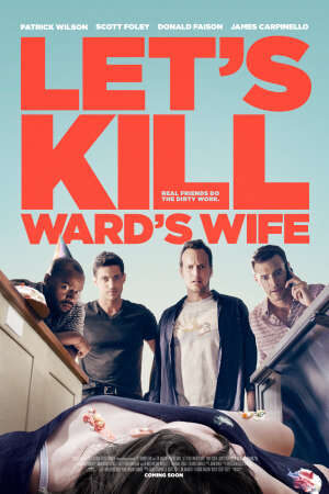 Xem phim Phi Tang Vợ Ward  - Lets Kill Wards Wife (2014)