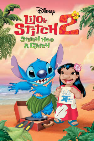 Xem phim Lilo Và Stitch 2 Phép Màu Yêu Thương  - Lilo Stitch 2 Stitch Has a Glitch (2004)