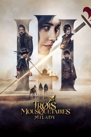 Xem phim Ba Chàng Lính Ngự Lâm Milady  - The Three Musketeers Part II Milady (2023)