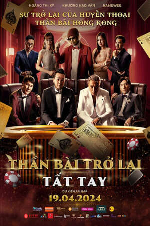 Xem phim Thần Bài Trở Lại Tất Tay (Vua Poker)  - 扑克王者All In (2024)