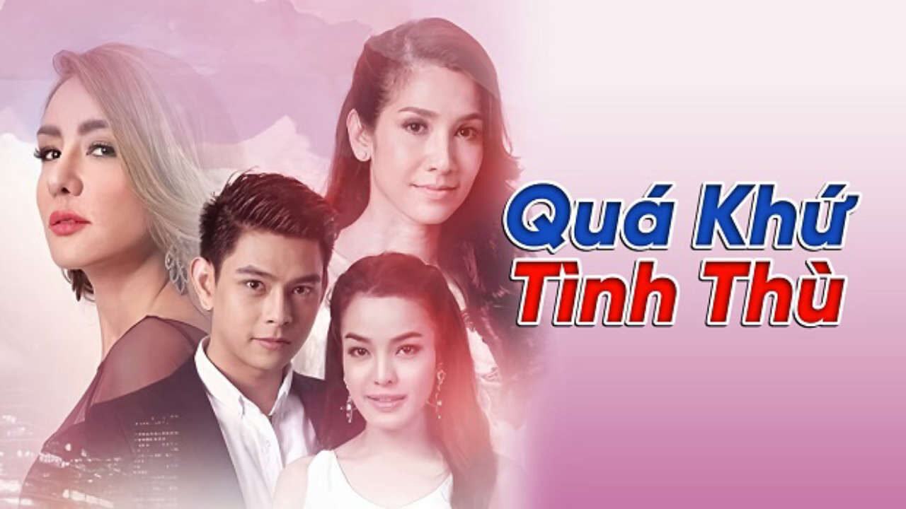 Poster of Quá Khứ Tình Thù